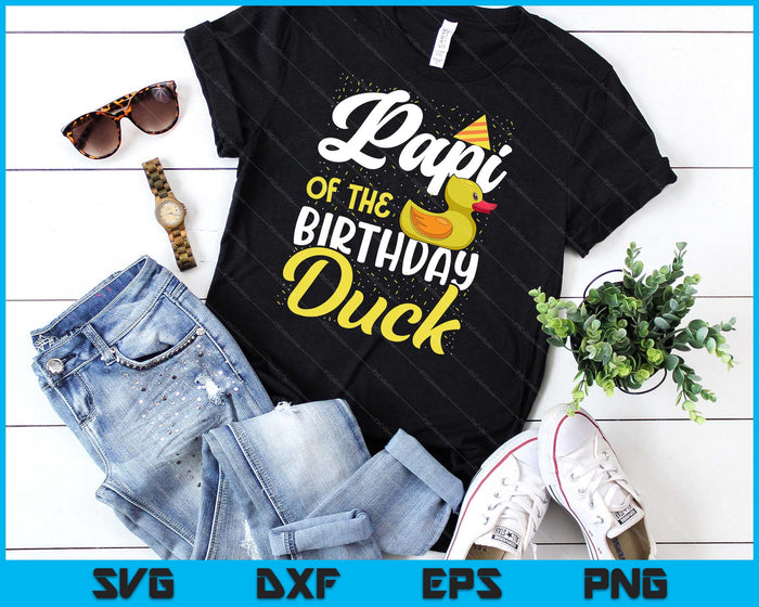 Rubber Duck Birthday Party Supplies Papi Birthday SVG PNG Digital Cutting Files