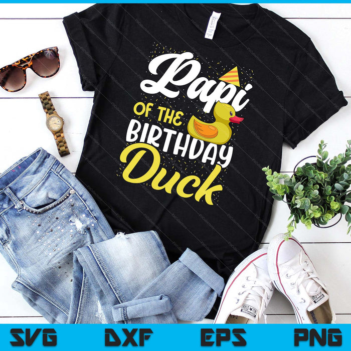 Rubber Duck Birthday Party Supplies Papi Birthday SVG PNG Digital Cutting Files