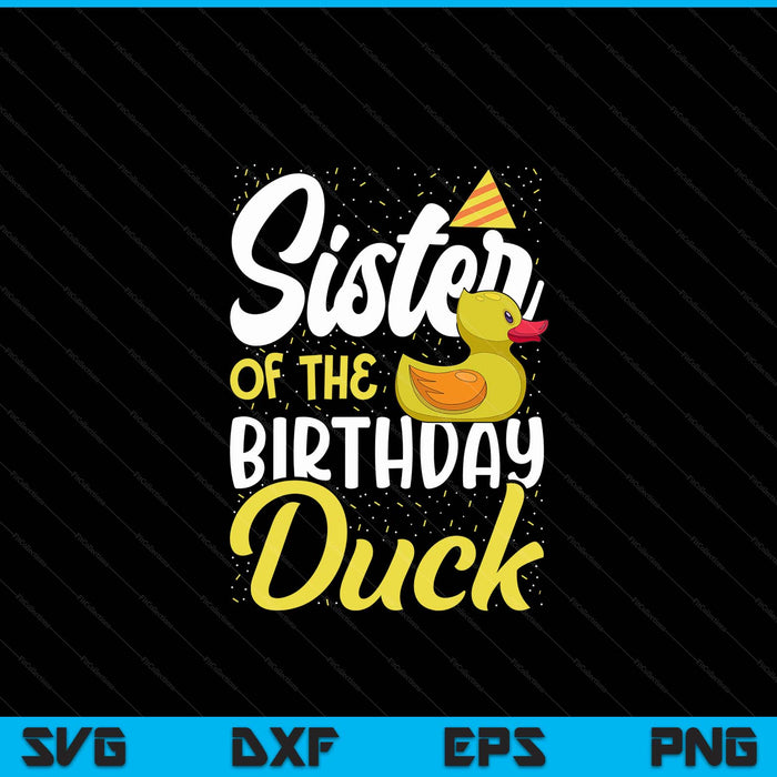 Rubber duck birthday party supplies sister SVG cut file