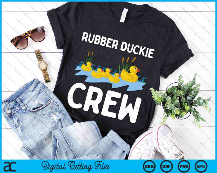 Rubber Duckie Crew Funny Rubber Duck SVG PNG Digital Cutting Files