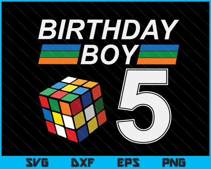 Rubixk Cube Speed Cubing Birthday Boy 5 Years Old Boys Kid SVG PNG Digital Cutting Files