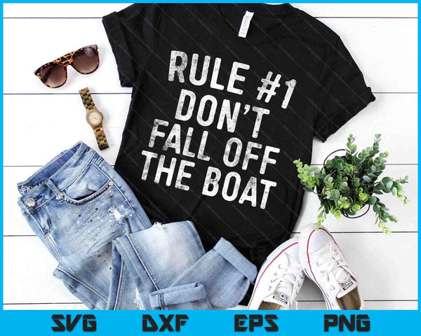 Rule #1 Don't Fall Off The Boat Cruise Vacation SVG PNG Digital Printable Files