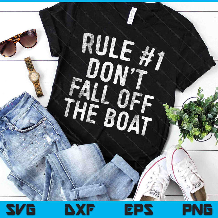 Rule #1 Don't Fall Off The Boat Cruise Vacation SVG PNG Digital Printable Files