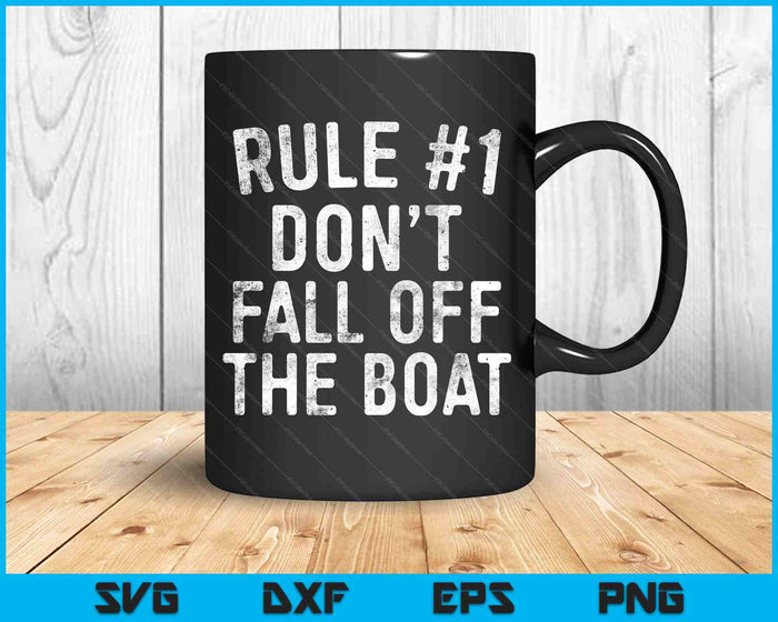Rule #1 Don't Fall Off The Boat Cruise Vacation SVG PNG Digital Printable Files