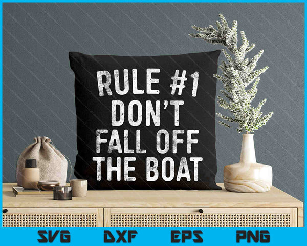 Rule #1 Don't Fall Off The Boat Cruise Vacation SVG PNG Digital Printable Files