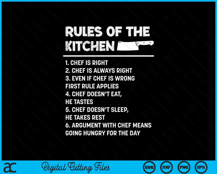 Rules Of The Kitchen Funny Master Cook Restaurant Chef Joke SVG PNG Digital Printable Files