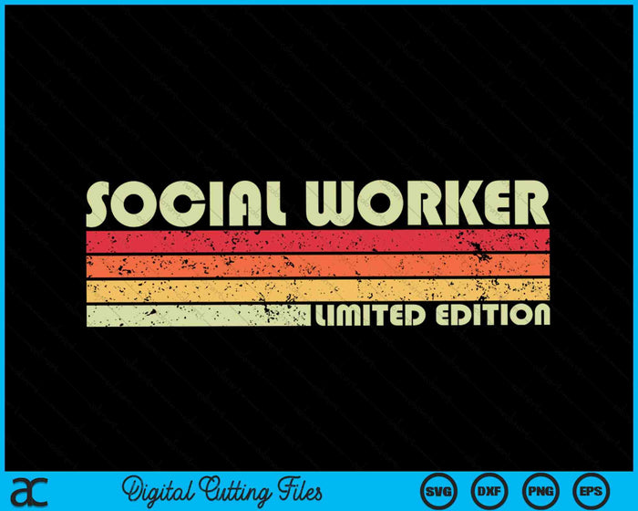 Trabajador social Edición limitada Título de trabajo divertido Profesión SVG PNG Archivo de corte digital