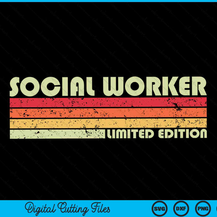 Trabajador social Edición limitada Título de trabajo divertido Profesión SVG PNG Archivo de corte digital