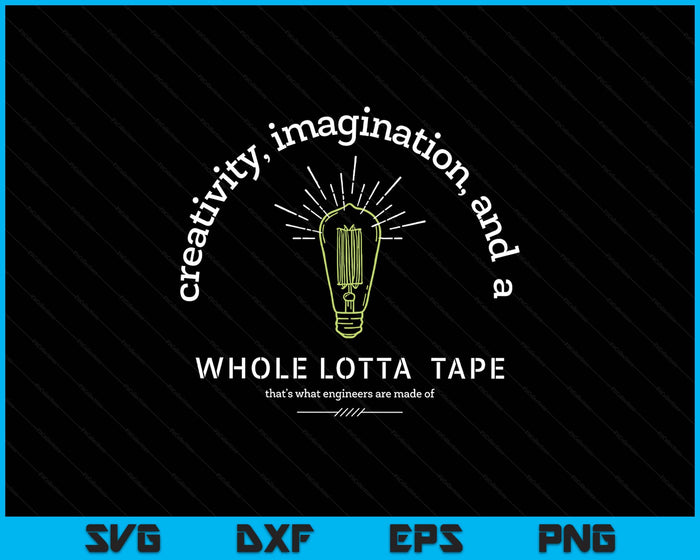 STEM teacher, Engineer, Creativity, Imagination SVG PNG Digital Printable Files
