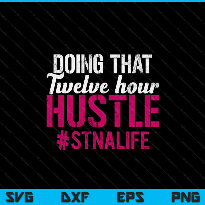STNA State Tested Nursing Assistant Twelve SVG PNG Digital Printable Files