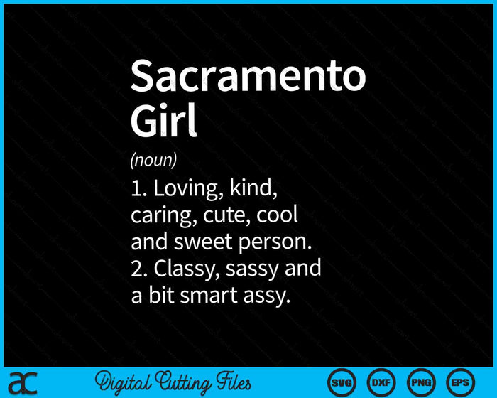 Sacramento Girl CA California Home Roots SVG PNG Archivos de corte digital