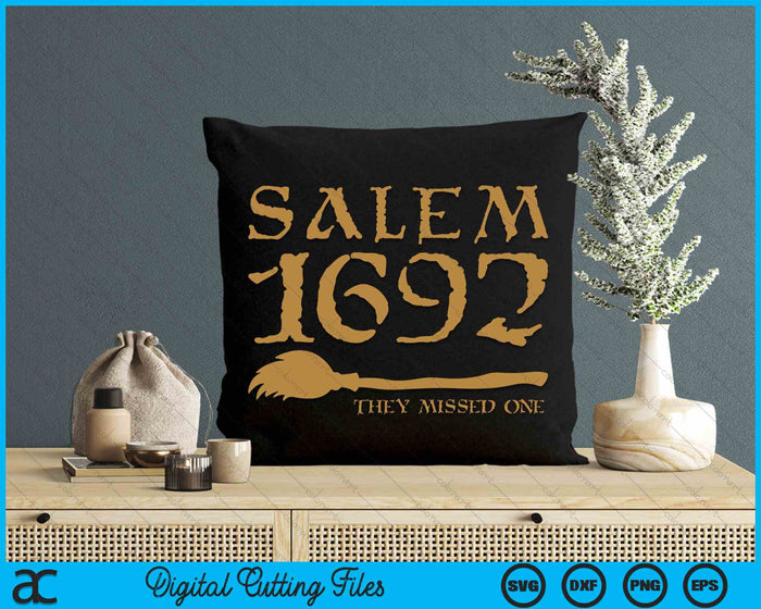 Salem 1692 They Missed One Witch Halloween SVG PNG Digital Cutting File