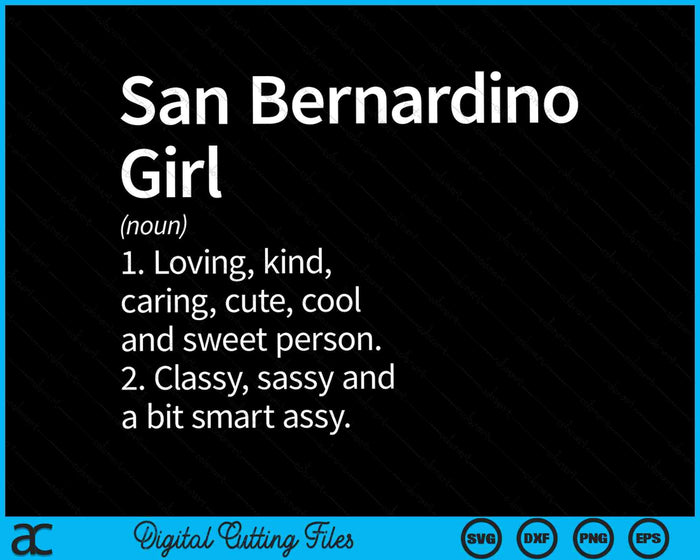 San Bernardino Girl CA California Home Roots SVG PNG Archivos de corte digital