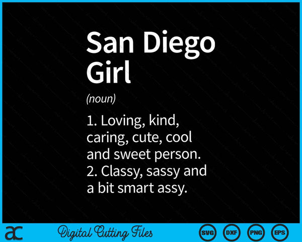 San Diego Girl CA California Funny City Home Roots SVG PNG Cortando archivos imprimibles