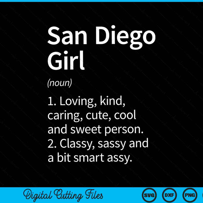 San Diego Girl CA California Funny City Home Roots SVG PNG Cortando archivos imprimibles