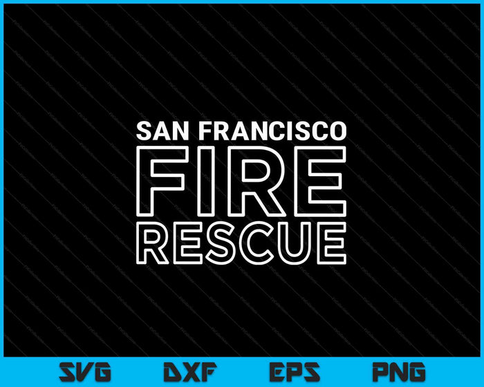 San Francisco California Fire Rescue Department Firefighters SVG PNG Digital Cutting Files