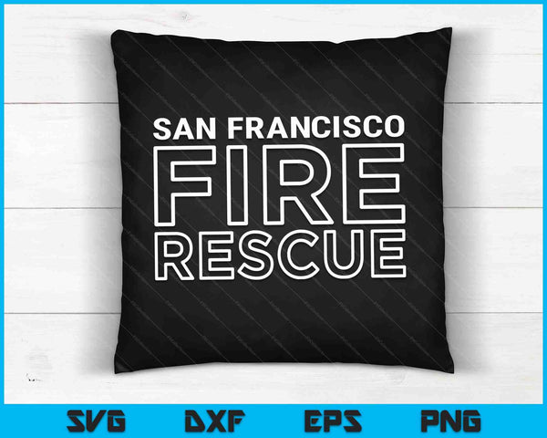 San Francisco Californië Fire Rescue Department Brandweerlieden SVG PNG digitale snijbestanden