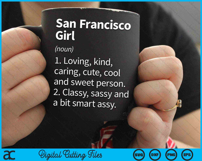 San Francisco Girl CA Californië Funny City Home Roots SVG PNG digitale snijbestanden
