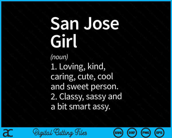 San Jose Girl CA California Home Roots SVG PNG Cortar archivos imprimibles