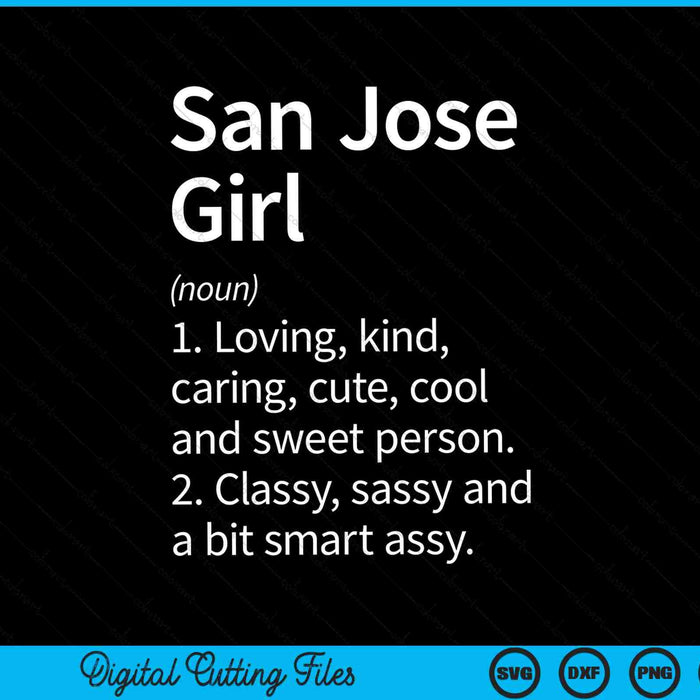 San Jose Girl CA Californië Home Roots SVG PNG snijden afdrukbare bestanden