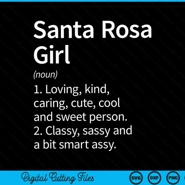 Santa Rosa Girl CA California Home Roots SVG PNG Cortar archivos imprimibles