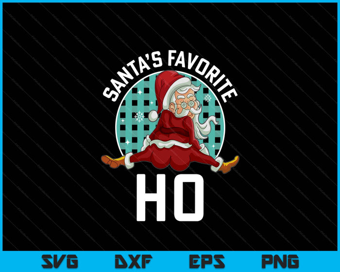 Santa's Favorite Ho - Xmas Naughty Santa Christmas Pajama SVG PNG Digital Printable Files