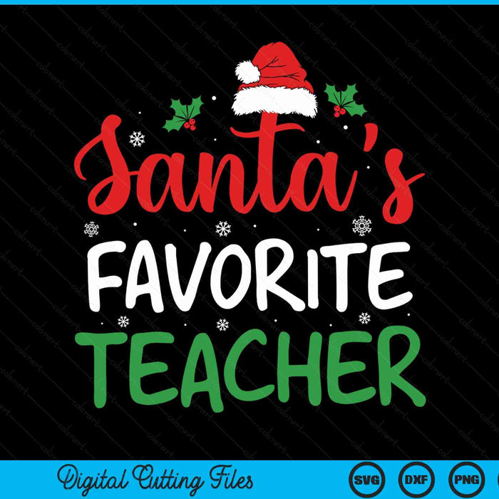 Santa's favorite teacher Christmas day school educator SVG cut file