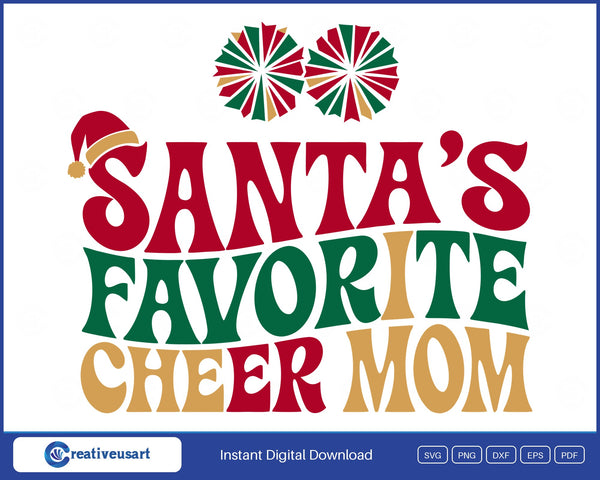 Santa's Favorite Cheer Mom in red and green retro letters with two pom poms and a Santa hat SVG design on a white background