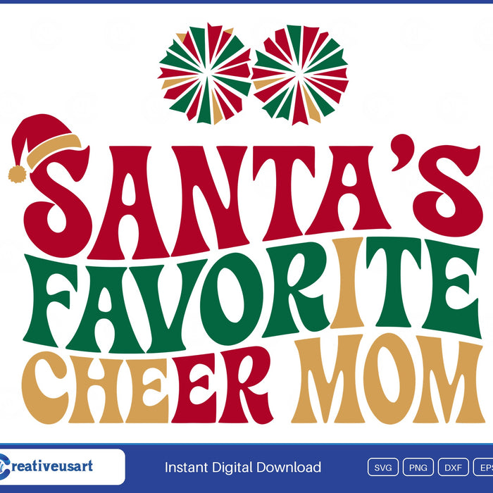 Santa's Favorite Cheer Mom in red and green retro letters with two pom poms and a Santa hat SVG design on a white background