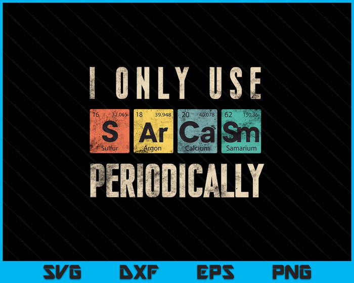Sarcasm Periodic Table Science Nerd Gifts Joke Scientist SVG PNG Digital Printable Files