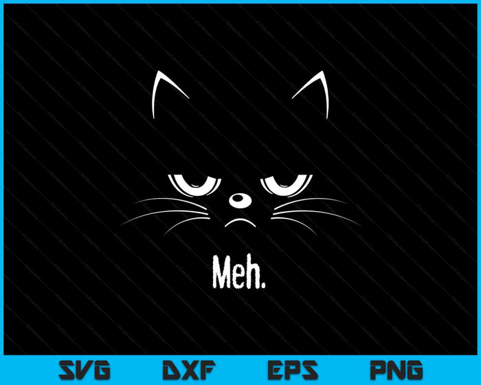 Sarcastic Funny Angry Cat MEH Halloween Costume SVG PNG Digital Printable Files
