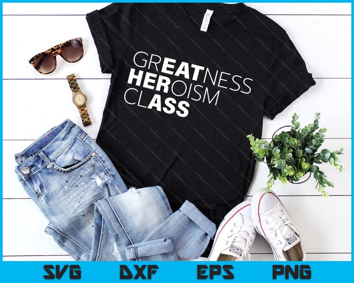 Sarcastic Sarcasm Greatness Heroism Class Eat Her Ass SVG PNG Digital Printable Files