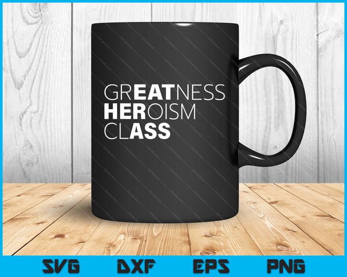 Sarcastic Sarcasm Greatness Heroism Class Eat Her Ass SVG PNG Digital Printable Files