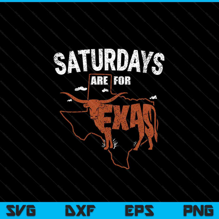 Saturdays are for longhorn Texas trendy Austin pride SVG cut file