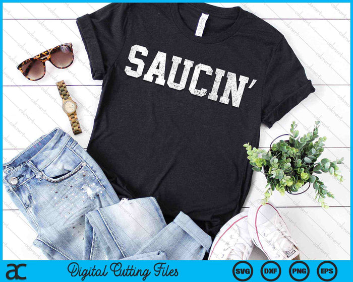 Saucin Urban Hip Hop Rap Distressed SVG PNG Digital Cutting Files