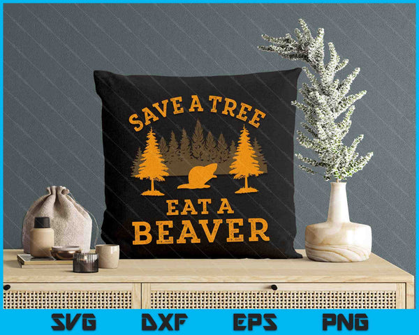 Save A Tree Eat A Beaver Funny Earth Day SVG PNG Digital Printable Files