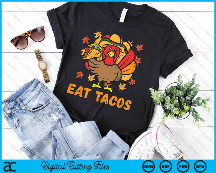 Save A Turkey Eat Tacos Funny Thanksgiving SVG PNG Digital Printable Files