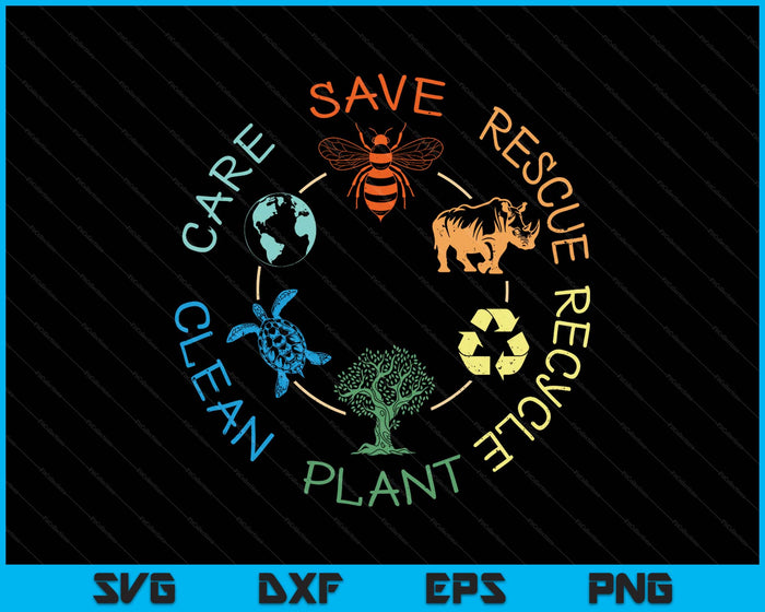 Save Bees Rescue Animals Recycle Plastic Earth Day SVG PNG Digital Printable Files