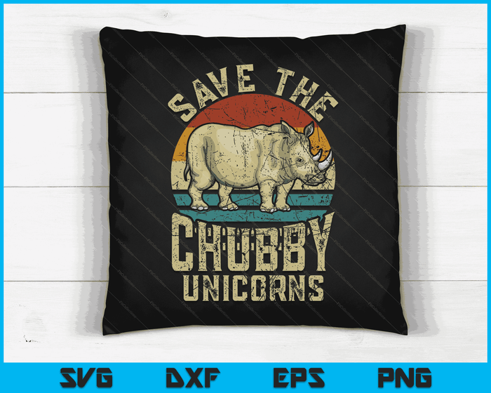 Save The Chubby Unicorn Rhino Retro Vintage SVG PNG Digital Printable Files