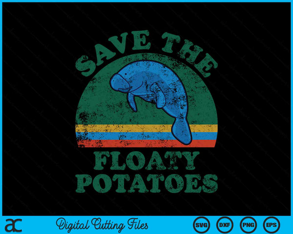 Save The Floaty Potatoes Funny Chubby Manatee Mermaid SVG PNG Digital Cutting Files