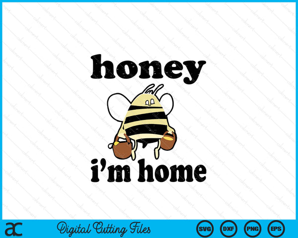 Save the honey bees for beekeepers honey I'm home SVG cut file