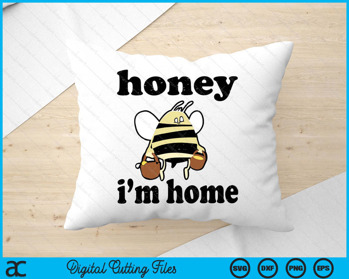 Save The Honey Bees For Beekeepers Honey I'm Home SVG PNG Digital Printable Files