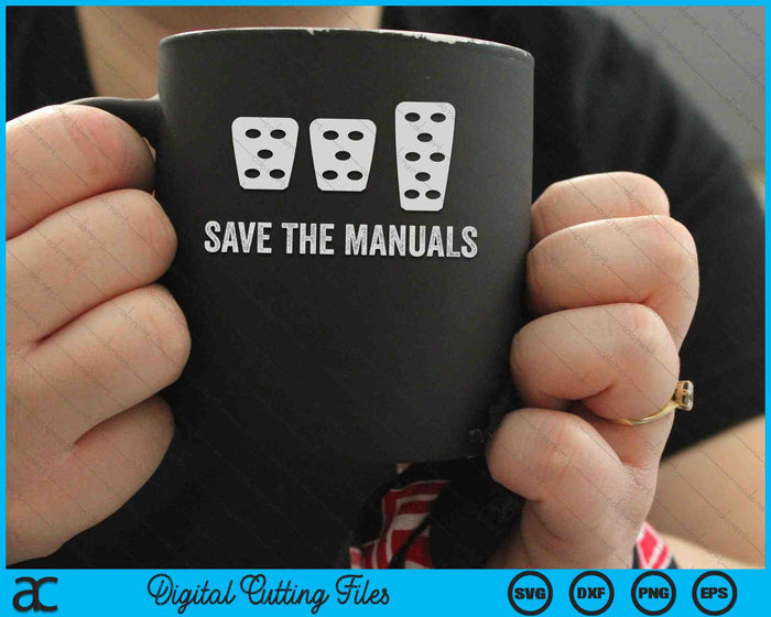 Save The Manuals Stick Shift SVG PNG Digital Cutting Files