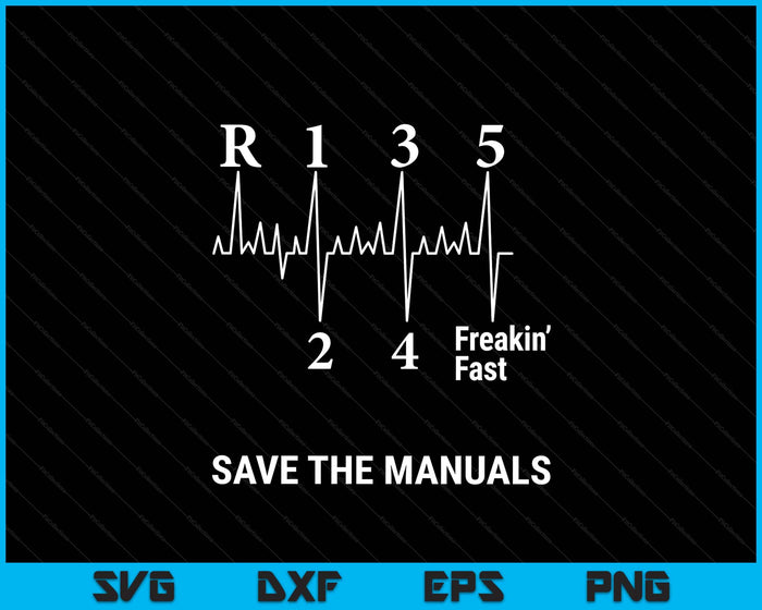 Save The Manuals Stick Shift Car Lover SVG PNG Digital Printable Files