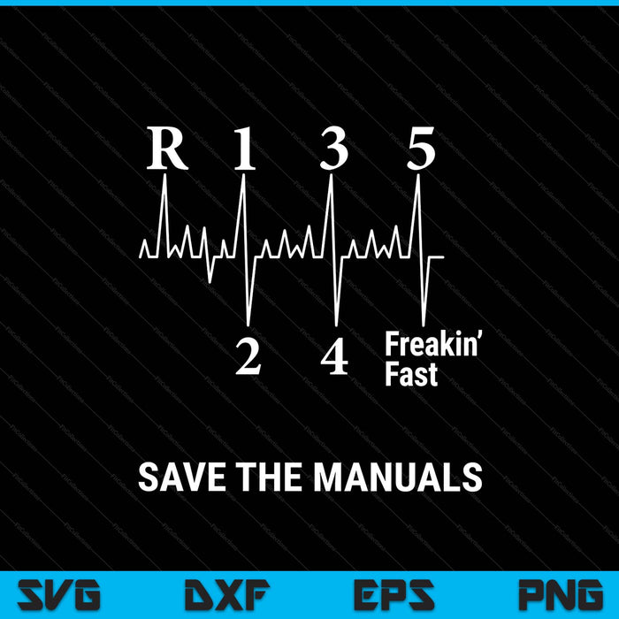 Save The Manuals Stick Shift Car Lover SVG PNG Digital Printable Files