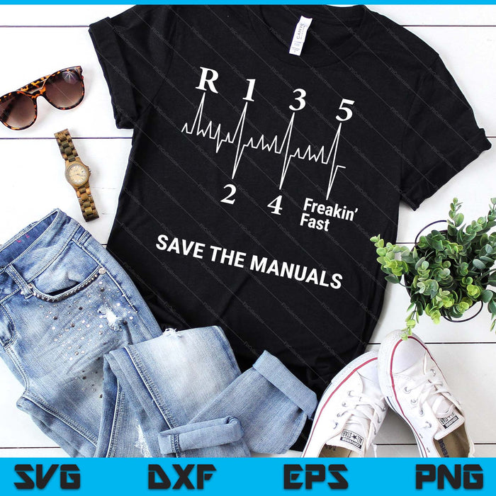 Save The Manuals Stick Shift Car Lover SVG PNG Digital Printable Files