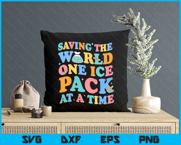 Saving The World One Ice Pack At Time School Nurse Week SVG PNG Digital Printable Files