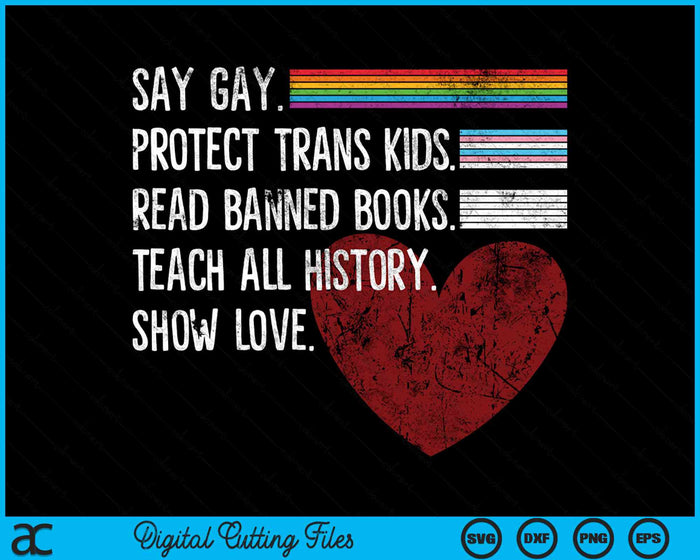 Say Gay Protect Trans Kids Read Banned Books Funny SVG PNG Digital Cutting File