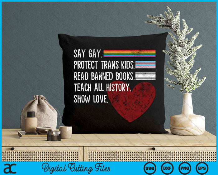 Say Gay Protect Trans Kids Read Banned Books Funny SVG PNG Digital Cutting File