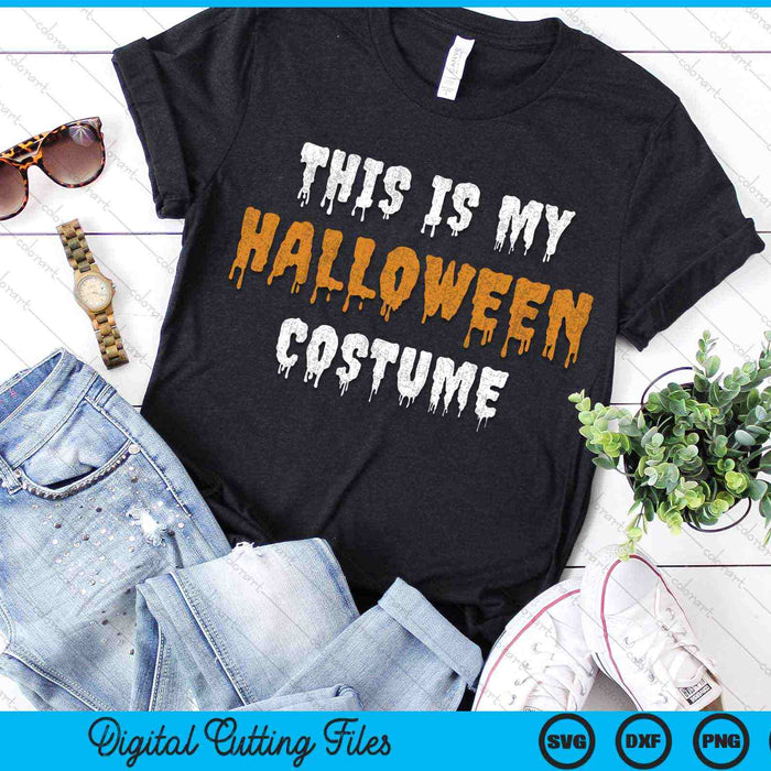 Scary This Is My Halloween Costume SVG PNG Digital Cutting Files